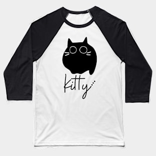 Kitty Fluffy Fat Black Cat Baseball T-Shirt